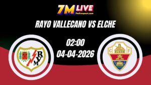 Soi kèo Rayo Vallecano vs Elche 02h00 Ngày 04/04/2026